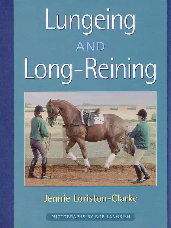 Lungeing & Long Reining book cover