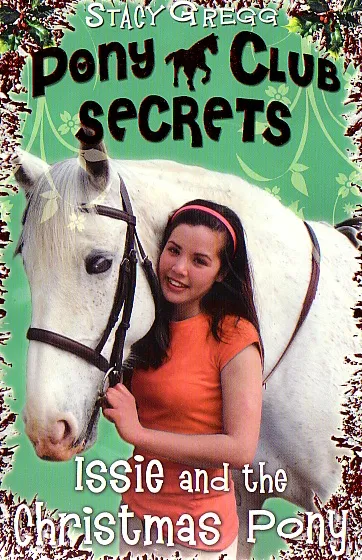 Pony Club Secrets Special Edition: Issie and the Christmas Pony