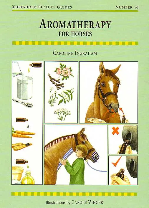 Threshold Picture Guide No. 40: Aromatherapy for Horses
