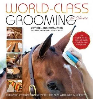 World-Class Grooming for Horses (Vet & Care)